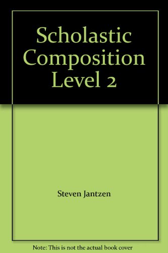 Scholastic Composition Level 2 (9780590076456) by Steven Jantzen