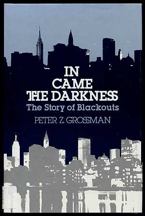 Stock image for In Came The Darkness: The Story of Blackouts for sale by First Choice Books