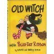 Beispielbild fr Old Witch and the Polka-Dot Ribbon zum Verkauf von HPB-Emerald