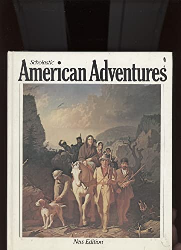 Stock image for Scholastic American Adventures New Edition for sale by ThriftBooks-Atlanta