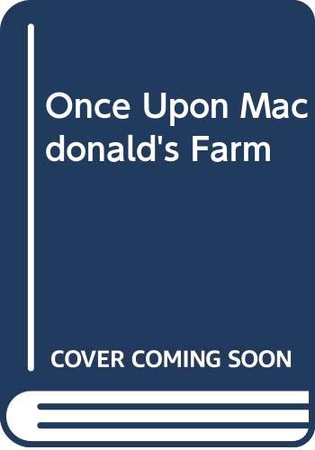 9780590077927: Once upon MacDonald's farm