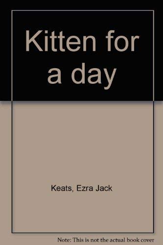 Stock image for Kitten for a Day for sale by Better World Books