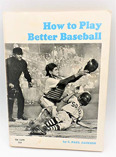 Stock image for How to Play Better Baseball for sale by ThriftBooks-Atlanta