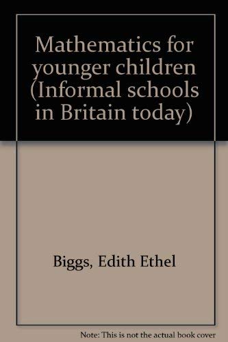 Beispielbild fr Mathematics for younger children (Informal schools in Britain today) zum Verkauf von ThriftBooks-Atlanta