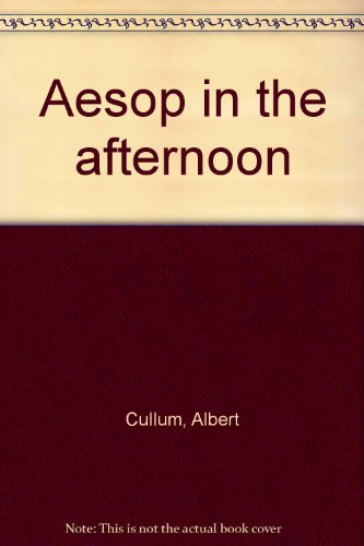 Beispielbild fr Aesop in the Afternoon zum Verkauf von ThriftBooks-Atlanta