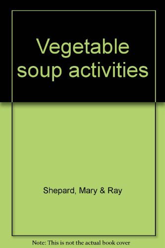 Stock image for Vegetable soup activities for sale by Wonder Book