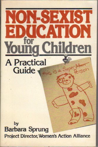 Stock image for Non-Sexist Education for Young Children: A Practical Guide for sale by ThriftBooks-Dallas