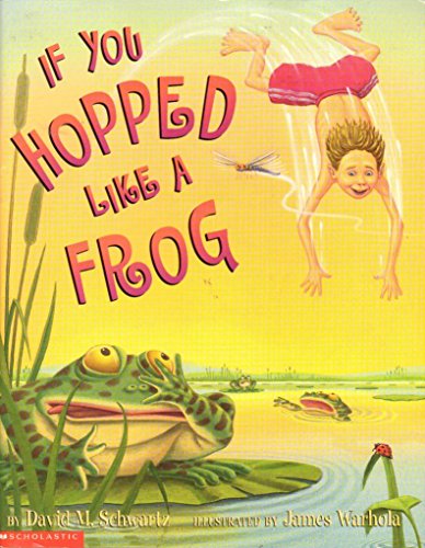 9780590098601: If You Hopped Like a Frog [Taschenbuch] by David M. Schwartz