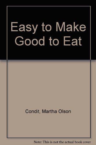 Beispielbild fr Easy to Make Good to Eat zum Verkauf von BooksRun