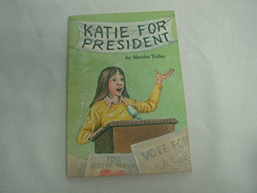 Imagen de archivo de Katie For President a la venta por Lighthouse Books and Gifts