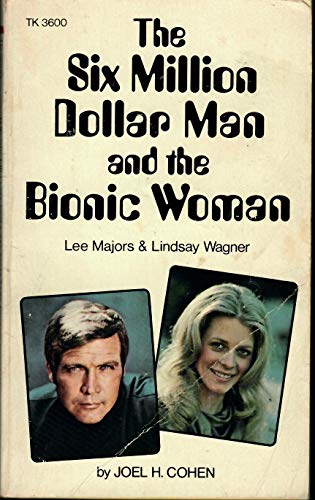 Six Million Dollar Man and the Bionic Woman (9780590103404) by Cohen, Joel H.