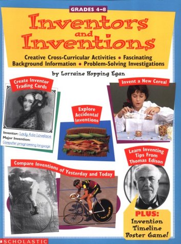 Inventors and Inventions (Grades 4-8) (9780590103886) by Egan, Lorraine Hopping