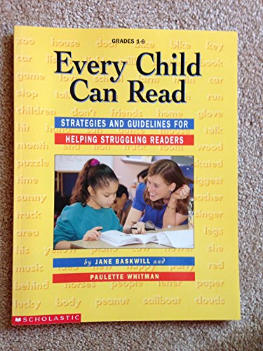 Every Child Can Read (Grades K-6) (9780590103893) by Baskwill, Jane; Whitman, Paulette