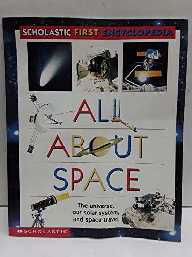 All About Space (Scholastic First Encyclopedia) (9780590104722) by Becklake, Sue