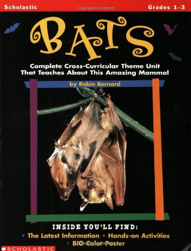 9780590106177: Bats: Complete Cross-Curricular Theme Unit That Teaches About This Amazing Mammal