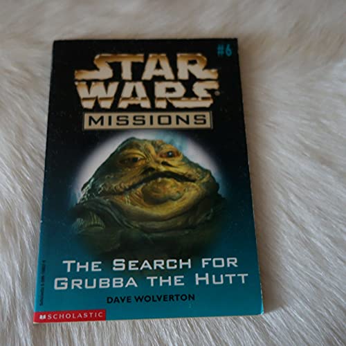 Stock image for The Search for Grubba the Hutt (Star Wars Missions, 6) for sale by Better World Books: West