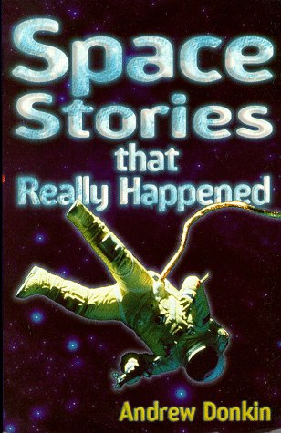 Stock image for Space Stories That Really Happened for sale by Harry Righton