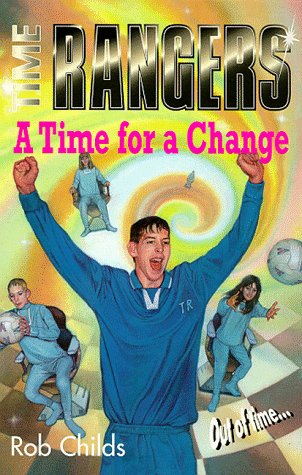 Stock image for A Time for a Change : Time Rangers for sale by Sarah Zaluckyj