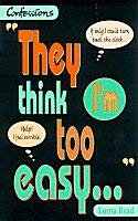 They Think I'm Too Easy (Point Confessions) (9780590111560) by Lorna Read