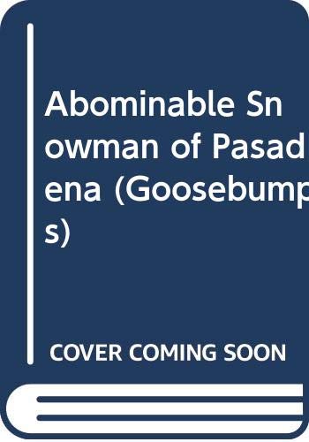 9780590111744: Abominable Snowman of Pasadena (Goosebumps S.)