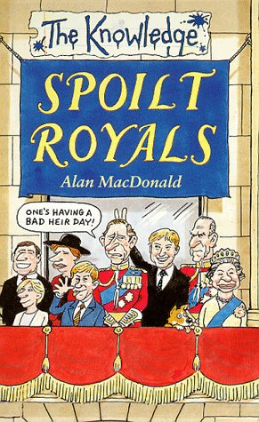 The Spoilt Royals (9780590112499) by [???]