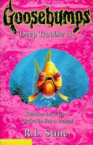 Stock image for DEEP TROUBLE: BK. 2 (GOOSEBUMPS S.) for sale by MusicMagpie