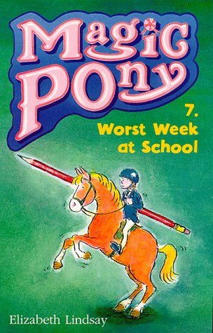 9780590113564: Worst Week at School (Magic Pony)