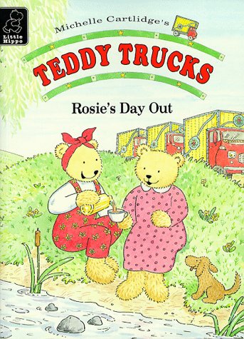Stock image for Rosie's Day Out: No. 1 (Teddy Trucks S.) for sale by WorldofBooks
