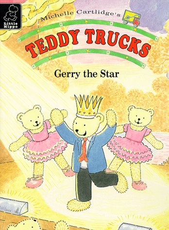 Stock image for Gerry the Star (Teddy Trucks) for sale by medimops