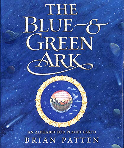 Imagen de archivo de The Blue and Green Ark: An Alphabet for the Planet Earth (Picture Books) a la venta por WorldofBooks