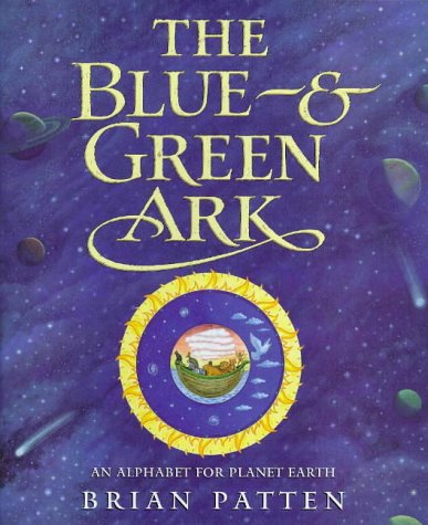 9780590113892: The Blue and Green Ark: An Alphabet for the Planet Earth