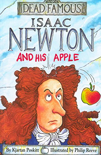 Stock image for Isaac Newton and His Apple: Dead Famous for sale by Decluttr