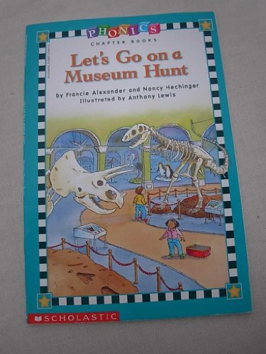 Stock image for Let's go on a museum hunt (Phonics chapter book) for sale by Jenson Books Inc