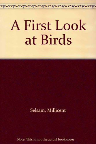 Beispielbild fr A First Look at Birds zum Verkauf von ThriftBooks-Dallas
