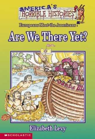 9780590118316: Are We There Yet? (America's Horrible Histories)
