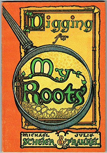Stock image for Digging for My Roots Michael Scheier and Julie Frankel for sale by Vintage Book Shoppe