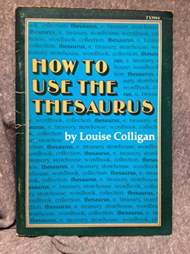 Beispielbild fr How to Use the Thesaurus zum Verkauf von Wonder Book