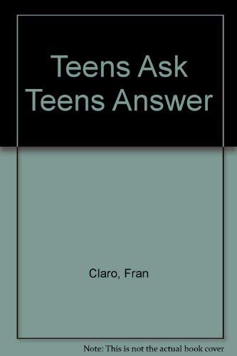 Stock image for Teens Ask Teens Answer for sale by Robinson Street Books, IOBA