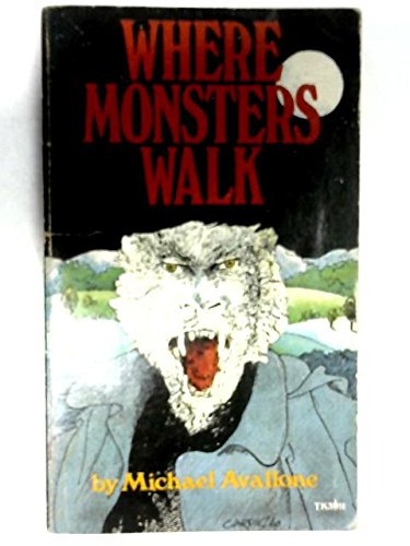 Where Monsters Walk (9780590119146) by Avallone, Michael