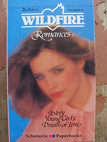 Stock image for The Best Of Wildfire Romances (An April Love Story, The Best Of Friends, Dreams Can Come True, One Day You'll Go) [Boxed] (Volume Ii) for sale by Gorge Books
