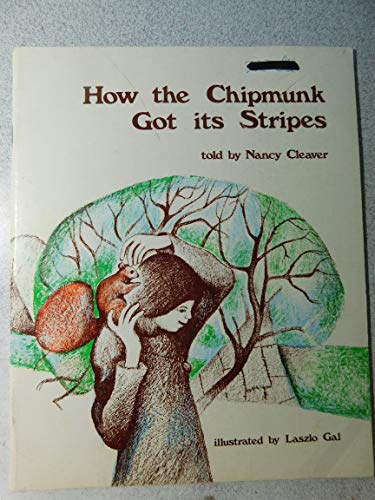 How the Chipmunk Got Its Stripes (9780590119603) by Nancy Cleaver