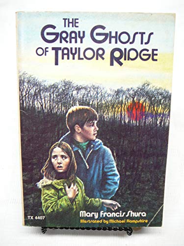 Gray Ghosts of Taylor Ridge (9780590120876) by Mary Francis Shura