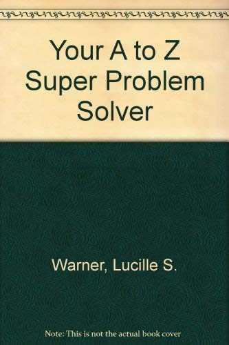 Stock image for Your A to Z Super Problem Solver for sale by ThriftBooks-Atlanta