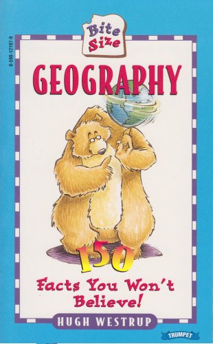 9780590121972: Bite size geography: 150 facts you won't believe!