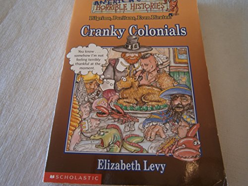 9780590122443: America's Funny But True History #4: Cranky Colonials: Pilgrims, Puritans, Even Pirates!