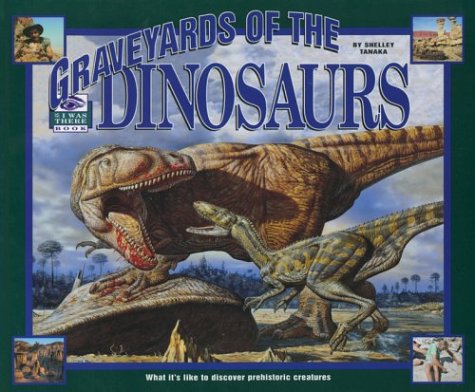 9780590124461: Graveyards of the Dinosaurs