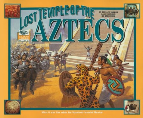 Beispielbild fr I Was There : Lost Temple of the Aztecs: What It Was Like When the Spaniards Invaded Mexico zum Verkauf von ThriftBooks-Dallas