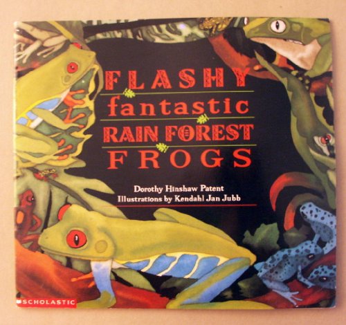 Imagen de archivo de Flashy Fantastic Rain Forest Frogs a la venta por The Book Garden