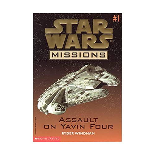 Stock image for Assault on Yavin four, Star Wars Missions, #1 for sale by Alf Books