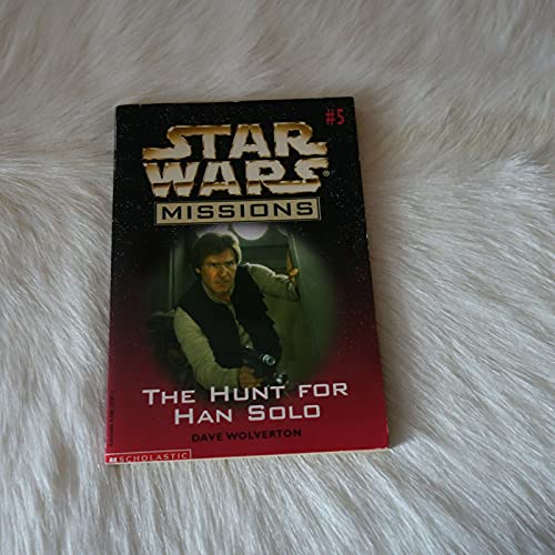 Imagen de archivo de The Hunt for Han Solo (Star Wars Missions, 5) a la venta por Jenson Books Inc